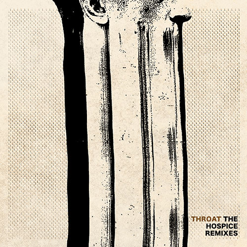 Throat: The Hospice Remixes MCD